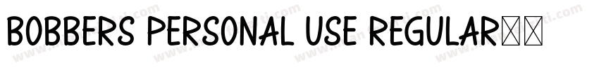 Bobbers Personal Use Regular字体转换